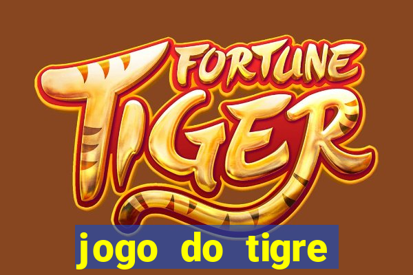 jogo do tigre bonus de cadastro